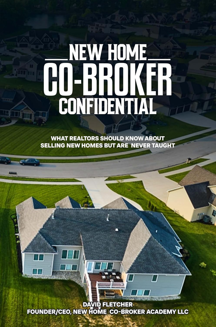New Home Co-Broker Confidential by David Fletcher